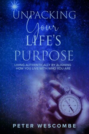 Unpacking Your Life's Purpose - Living Authentically by Aligning How You Live with Who You Are.